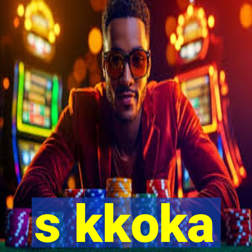 s kkoka